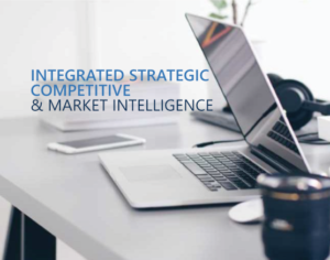 Integrated Strategic Competitive & Market Intelligence
