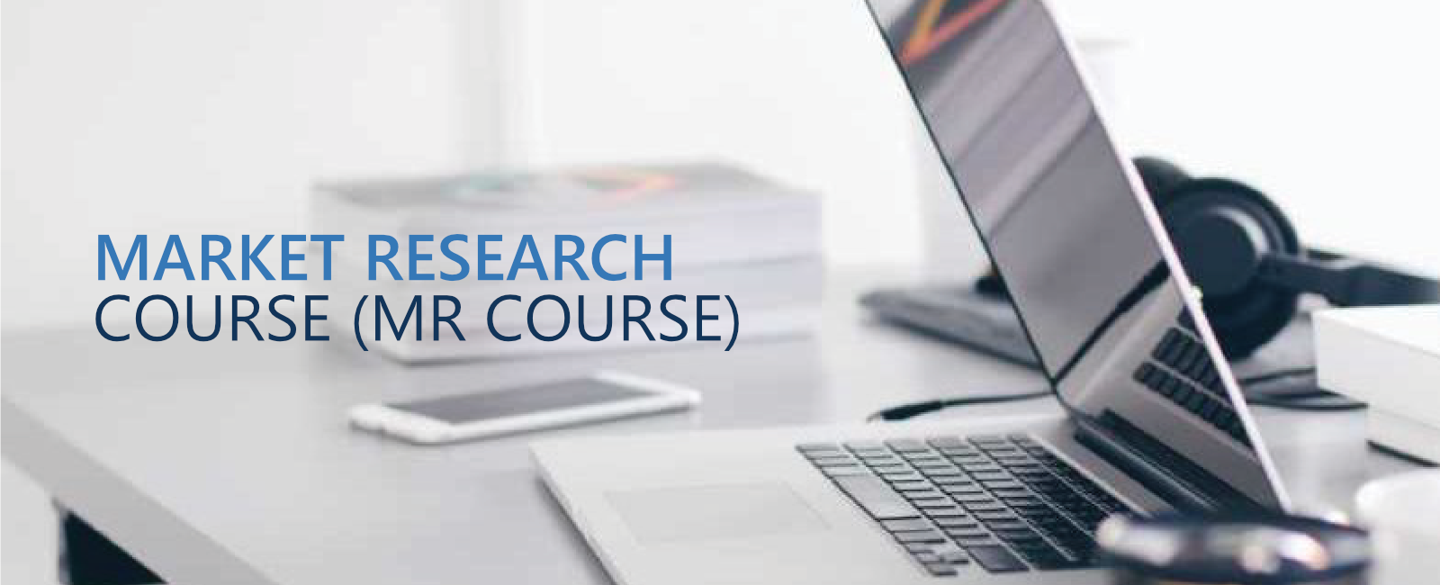 Market Research Course (MR Course)